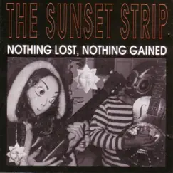 Nothing Lost Nothing Gained - EP by Sunset Strip album reviews, ratings, credits
