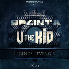 Legends Never Die - Single by Splinta & VTheKid album reviews, ratings, credits