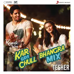 Kar Gayi Chull (Bhangra Mix By Tesher) [From 