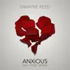 Anxious (feat. Street Hymns) song lyrics