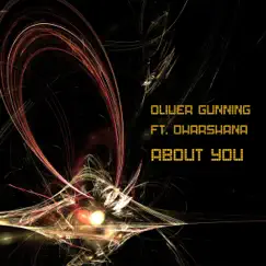 About You (feat. Dharshana) - Single by Oliver Gunning album reviews, ratings, credits