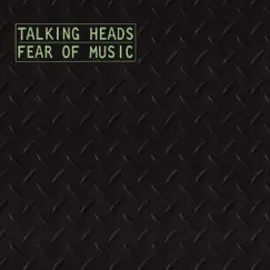 Fear of Music (Remastered Bonus Track Version) by Talking Heads album reviews, ratings, credits