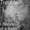 Lifestyle of a Baller album lyrics, reviews, download