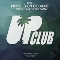Models On Cocaine (Hotspot & Komaroff Remix) Song Lyrics