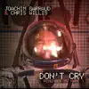 Don't Cry (Remember My Name) [Radio Edit] - Single album lyrics, reviews, download