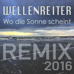 Wo die Sonne scheint (Remix 2016) Song Lyrics