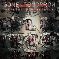 Gone Tomorrow (Original Soundtrack) by Secession Studios & Greg Dombrowski album reviews, ratings, credits