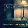 Pat & the Hats - EP album lyrics, reviews, download