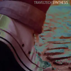 Synthesis - Single by Traveltech album reviews, ratings, credits