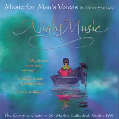 Night Music: Music for Men's Voices By Peter Hallock by The Compline Choir album reviews, ratings, credits