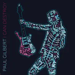 I Can Destroy by Paul Gilbert album reviews, ratings, credits