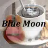 Blue Moon (Live) - Single album lyrics, reviews, download