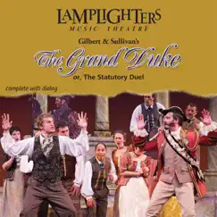 Gilbert & Sullivan's The Grand Duke by Lamplighters Music Theatre album reviews, ratings, credits