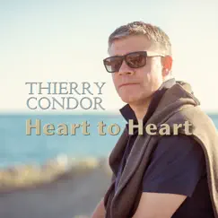 Heart To Heart - Single by Thierry Condor album reviews, ratings, credits