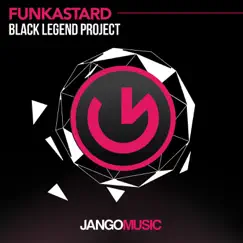 Funkastard - Single by Black Legend Project album reviews, ratings, credits