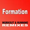 Formation (Workout & Running Remixes) - Single album lyrics, reviews, download