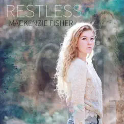 Restless - Single by Mackenzie Fisher album reviews, ratings, credits