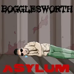 Asylum by BogglesWorth album reviews, ratings, credits