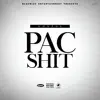 Pac Sh*t - Single album lyrics, reviews, download