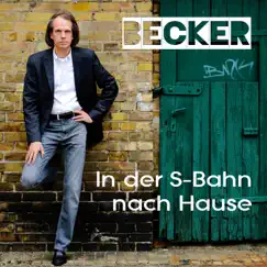 In der S-Bahn nach Hause - Single by Becker album reviews, ratings, credits