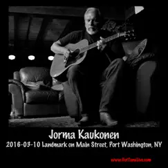 2016-03-10 Landmark on Main Street, Port Washington, NY (Live) by Jorma Kaukonen album reviews, ratings, credits