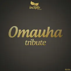 Tribute by Omauha album reviews, ratings, credits