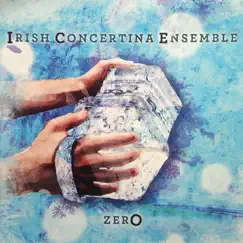 Zero by Irish Concertina Ensemble album reviews, ratings, credits