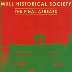 The Final Arrears - Single by Mull Historical Society album reviews, ratings, credits