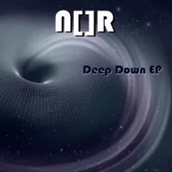 Deep Down - Single by N.R. album reviews, ratings, credits