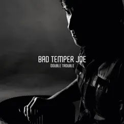 Double Trouble by Bad Temper Joe album reviews, ratings, credits
