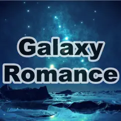 Galaxy Romance (Piano Instrumental) - Single by Meteoric Stream album reviews, ratings, credits