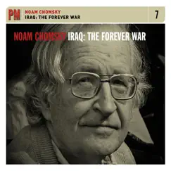 Iraq: The Forever War by Noam Chomsky album reviews, ratings, credits