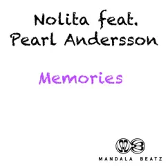 Memories (feat. Pearl Andersson) - EP by Nolita album reviews, ratings, credits