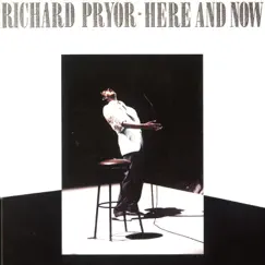 Here and Now (Remastered) by Richard Pryor album reviews, ratings, credits