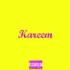 Kareem (feat. Carsteezy) - Single album lyrics, reviews, download