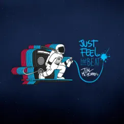 Just Feel the Beat - Single by Tim McMorris album reviews, ratings, credits