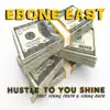 Hustle To You Shine (feat. YOUNG TRUTH & YOUNG BUCK) - Single album lyrics, reviews, download