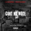 Can't No More (feat. Chedda da Connect) - Single album lyrics, reviews, download
