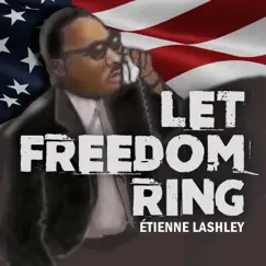Let Freedom Ring - Single by Étienne Lashley album reviews, ratings, credits