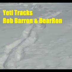 Yeti Tracks (Instrumental) - Single by Rob Barron & BearRon album reviews, ratings, credits