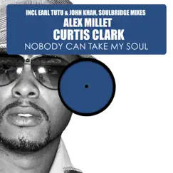 Nobody Can Take My Soul, Pt. 1 (Soulbridge Classic Mix) [feat. Curtis Clark] Song Lyrics