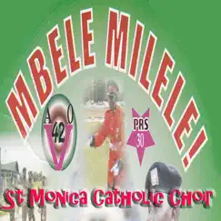 Mbele Milele by St Monica Catholic Choir album reviews, ratings, credits