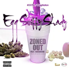 Zoned Out (feat. Hardbone) - Single by Egg Swiffy Shady album reviews, ratings, credits