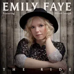 The Ride (feat. Elliott Joseph) - Single by Emily Faye album reviews, ratings, credits