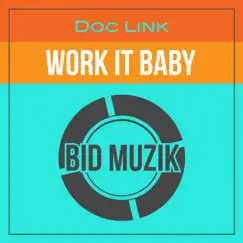 Work It Baby - Single by Doc Link album reviews, ratings, credits
