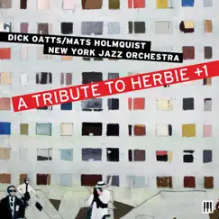 A Tribute to Herbie +1 by Dick Oatts album reviews, ratings, credits