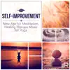 Self-Improvement – New Age for Meditation, Healing Therapy Music for Yoga, Mindfulness Exercises album lyrics, reviews, download