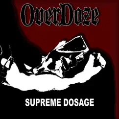 Supreme Dosage by Overdoze album reviews, ratings, credits