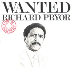 Wanted - Live in Concert by Richard Pryor album reviews, ratings, credits