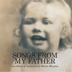 Songs from My Father by Brian Houston album reviews, ratings, credits